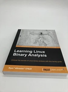 Learning Linux Binary Analysis by Ryan "elfmaster" O'Neill (2016, Paperback) - Imagen 1 de 14