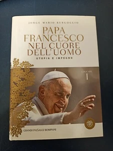LIBRO NEL CUORE DELL'UOMO PAPA FRANCESCO BERGOGLIO EDUCARE I BOMPIANI 2013 - Imagen 1 de 1