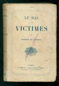 PONSON DU TERRAIL PIERRE ALEXIS LE BAL DES VICTIMES DENTU UM 1870 - Bild 1 von 1