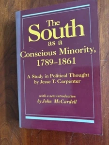 The South as a Conscious Minority, 1789-1861: A Study in Political Thought - Picture 1 of 1
