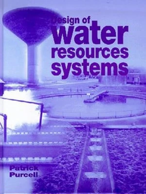 Design of Water Resources Systems Hardcover Patrick Purcell - Image 1 of 2