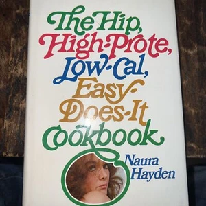 The Hip High Prote, Low Cal, Easy Does it, Kochbuch von Naura Hayden 1972 - Bild 1 von 12