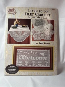 RARE!!!NEW CONDITION LEARN TO DO FILET CROCHET IN JUST ONE DAY & PROJECTS - Picture 1 of 2