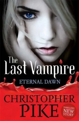 The Eternal Dawn: Book 7 (Last Vampire) by Pike, Christopher Paperback Book The - Image 1 of 2