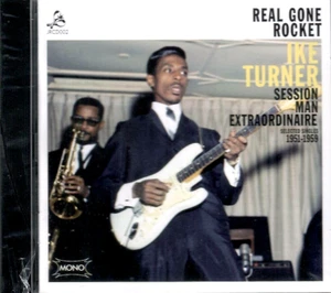 IKE TURNER - REAL GONE ROCKET: SESSION MAN EXTRAORDINAIRE 1951-59 COMP SEALED CD - Picture 1 of 1