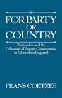 For Party Or Country: Nationalism And The Dilemmas Of Popular Conservatism In