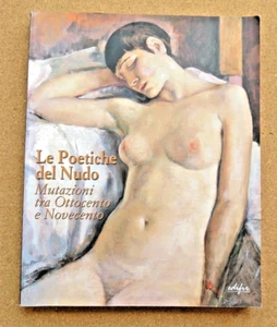 Le Poetiche del Nudo. Mutazioni tra Ottocento e Novecento: 2003. Soft covers. - Picture 1 of 8