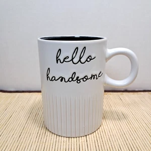 Sheffield Home Hello Handsome Coffee Mug White w/Black Cursive Text 16oz - Picture 1 of 8