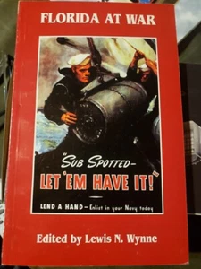 Florida at War Edited by Lewis N. Wynne Paperback - Picture 1 of 2