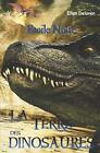 La Terre Des Dinosaures: Etoile Noire By Elize Monbiola (French) Paperback Book