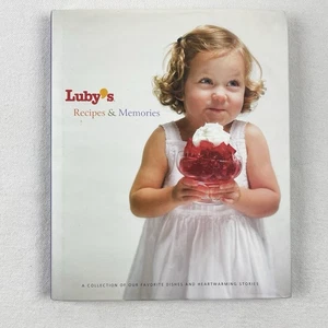 Luby's Recipes and Memories : A Collection of our Favorite Dishes and... - Picture 1 of 2