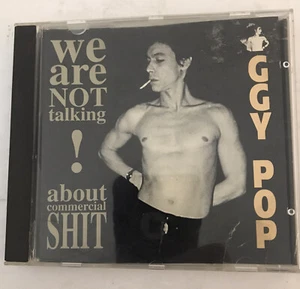 IGGY POP - We Are Not Talking about Commercial Shit (French Import CD) RARE - Picture 1 of 2
