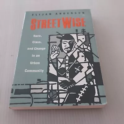 1992, "Streetwise" Race, Class, & Change In An Urban Community By E. Anderson  - Image 1 of 4