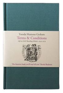 Terms & Conditions: Life in Girls' Boarding-Schools, 1939-1979 (Plain Foxed Edit