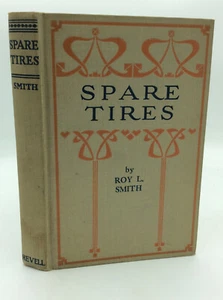 SPARE TIRES and Other Essays - Roy L. Smith - 1927 1st ed - business self-help - Picture 1 of 4