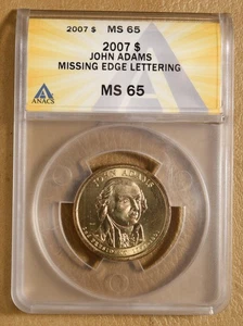 2007 John Adams Dollar Mint Error: Missing Edge Lettering ANACS MS65 - Picture 1 of 2
