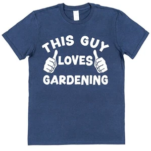 This Guy OR Girl Loves Gardening T-Shirt Unisex Grower Gardener Allotment Plants - Picture 1 of 24