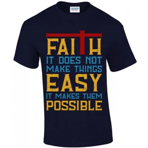Faith Makes Things Possible, T-shirt Unisex, Motivation, Inspiration, Religious - Picture 1 of 20