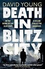 Death in Blitz City The brilliant WWII crime thriller from the author of Stas...