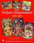 Michael Shalhoub The Pinball Compendium: 1970 -1981 (Gebundene Ausgabe)