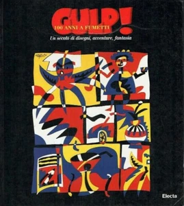 LIBRO GULP 100 ANNI A FUMETTI ELECTA EDITORE 1996 - Picture 1 of 1