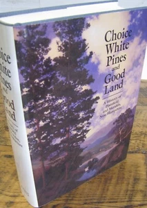 Choice White Pines and Good Land - History of Plainfield and Meriden NH 1991 - Bild 1 von 24