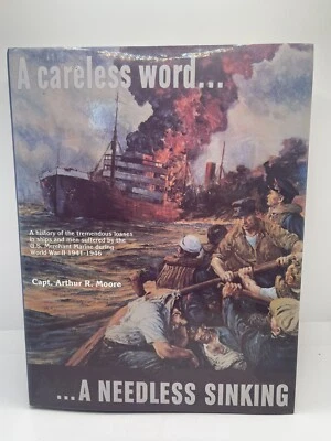Arthur Moore A Careless Word A Needless Sinking Losses of Merchant Marine 1998 - Image 1 of 4