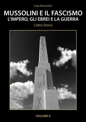 Mussolini E Il Fascismo Volume 2 Impero Ebrei Guerra 2025 L'altra Storia CAIO M. - Immagine 1 di 4
