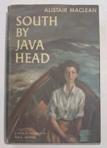 1958 “South by Java Head” by Alistair MacLean/Vintage HC & DC/Doubleday/1st ed - Picture 1 of 5
