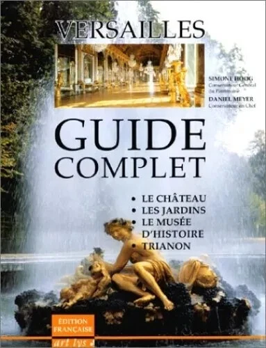 VERSAILLES COMPLETE GUIDE ENGLISH EDITION By Simone And Daniel Meyer Hoog *NEW* - Image 1 of 1