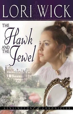 The Hawk and the Jewel; Kensington Chronicles,- paperback, 0736913203, Lori Wick - Image 1 of 1