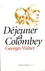GEORGES WALTER  DEJEUNER A COLOMBEY Fallois 2010  envoi de l'auteur