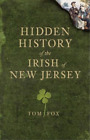 Tom Fox Hidden History of the Irish of New Jersey (Paperback)