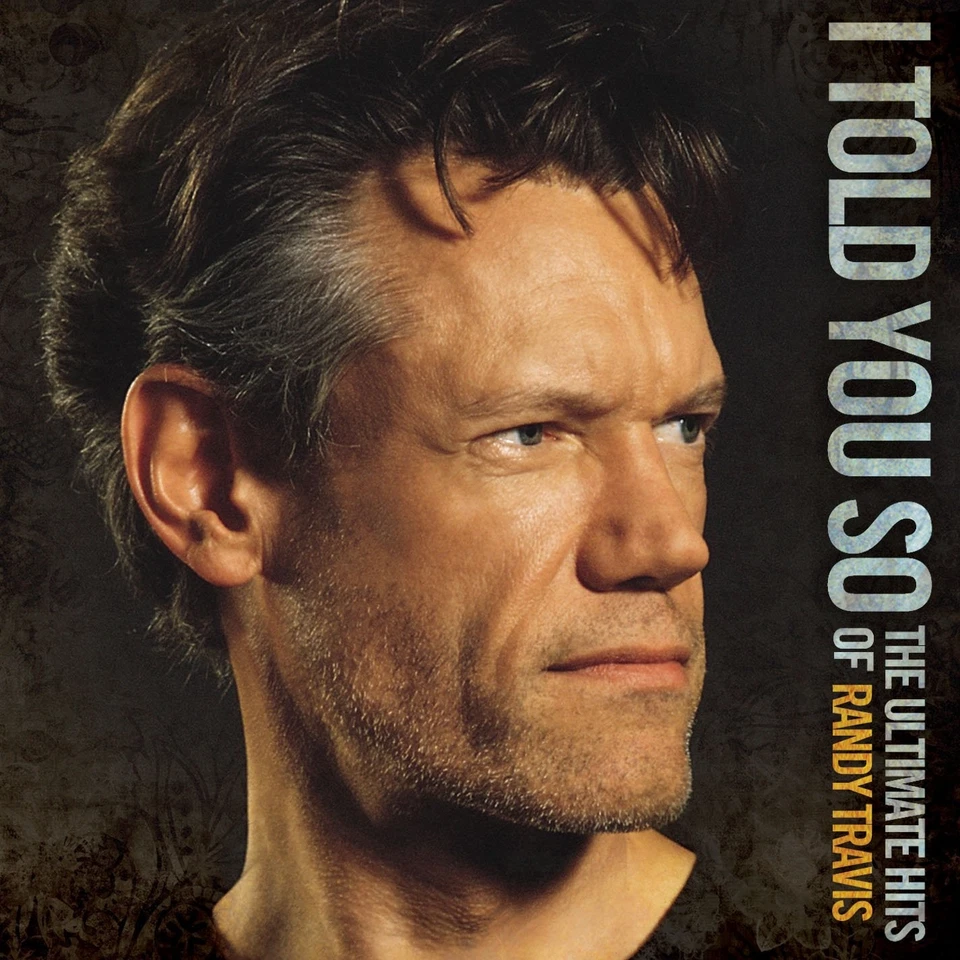 Randy Travis I Told You So - The Ultimate Hits of Randy Travis (CD) - Image 1 of 1