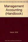 Management Accounting (Handbook) By W M Harper