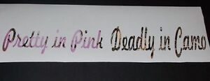 Pretty In PINK Deadly in CAMO Window Windshield Decal Sticker Decals Hunting