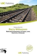Barry Williamson Railroad Commission of Texas, Lena Guerrero, Arkansas Elmo Buch