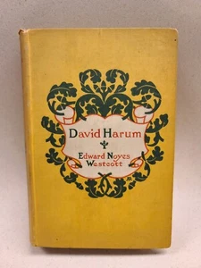 David Harum, A Story of American Life, by Edward Noyes Westcott, 1899, Appleton - Picture 1 of 8