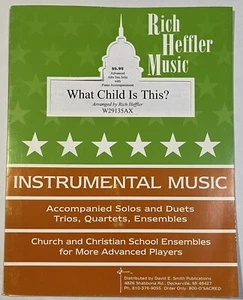 What Child is This? Rich Heffler Advanced Alto Saxophone Piano Sheet Music NEW - Picture 1 of 4