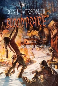 Blood Prairie: Perilous Adventures On The Oklahoma Frontier (New Paperback) - Bild 1 von 2