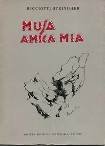 lx A1 RICCIOTTI STRINGHER - Musa amica mia - Poesie dialettali - Trieste 1978 - Foto 1 di 1