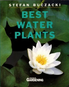 Best Water Plants - Amateur Gardening Guide by Stefan Buczacki - Colorful Book - Picture 1 of 2