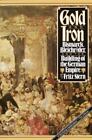 Gold And Iron: Bismark, Bleichroder, And The Building Of The German Empire, Ster