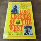 Lost Legends of the West by Brad Williams Choral Pepper Old Wild West Lore Myths