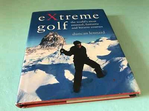 Extreme Golf World's Most Unusual Fantastic Bizarre Courses Duncan Lennard book - Picture 1 of 10