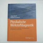 Physikalische Werkstoffdiagnostik: Ein Kompendium Wichtiger Analytikmethoden