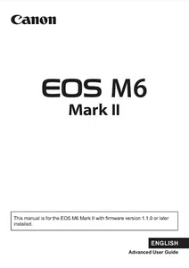 CANON EOS M6 MARK II FULL USER MANUAL GUIDE INSTRUCTIONS PRINTED 604 PAGES A5 - Picture 1 of 1