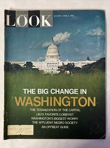 1965 April 6, LOOK Magazine, The Big Change In Washington (BM15) - Picture 1 of 3