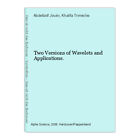 Two Versions of Wavelets and Applications. Jouini, Abdellatif and Khalifa Trimèc
