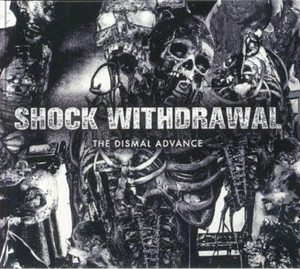 SHOCK WITHDRAWAL - The Dismal Advance - CD (CD limited to 50 copies) - Picture 1 of 1